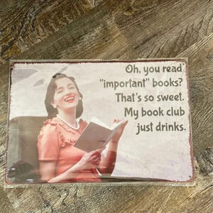 Metal Sign with Funny  Saying